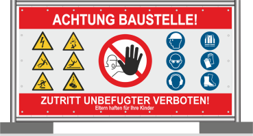 Bauzaunbanner  mit Signalfarbe ROT und Text Achtung Baustelle sowie mit Sicherheitszeichen nach Vorschrift DIN 7010